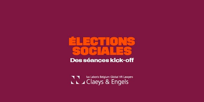 Élections sociales : inscrivez-vous à l'une des séances kick-off en collaboration avec Claeys & Engels