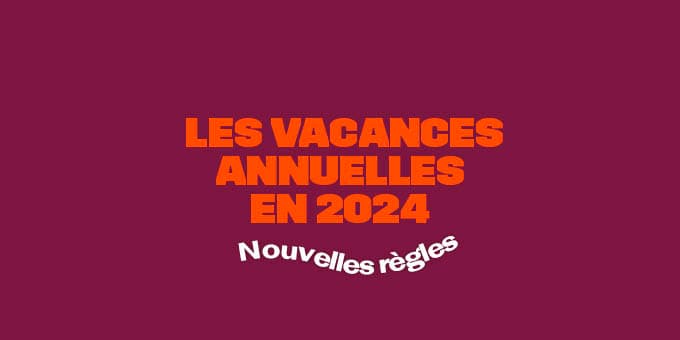 Nouvelles règles pour les vacances annuelles en 2024